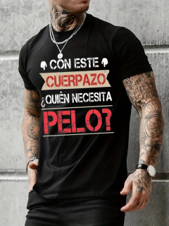 Мужская одежда Ta Great Body Who Needs Hair Забавная мужская футболка с испанским текстом Camiseta Новинка с коротким рукавом Юмор Футболка